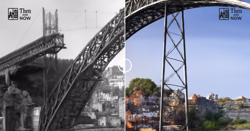 Then and now comparison: Dom Luís Bridge 1883 – 2018